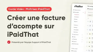 Miniature : Comment créer et gérer les factures d'acompte sur iPaidThat