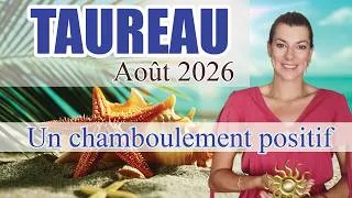 Miniature : TAUREAU:  Un chamboulement positif ! - AOÛT 2026