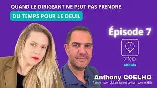 Miniature : Quand le dirigeant ne prend pas le temps pour le deuil Attitude by STEP épisode 7