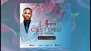 Miniature : Isaac Le Rossignol - L’amour c’est Dieu lui même ( Official Audio )