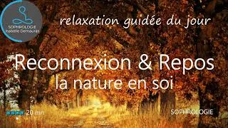Miniature : 🌿Détente de 15 mn dans la nature pour trouver renouveau et énergie 🎧🎶 Sophrologie – Relaxation