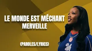 Miniature : Merveille – Le monde est méchant (Paroles/Lyrics)