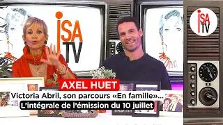 Miniature : Axel Huet : guerre avec Victoria Abril ? Et son parcours "En Famille" - Intégrale du 26 septembre