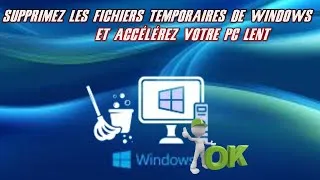 Miniature : Supprimez les fichiers temporaires de Windows et accélérez votre PC lent