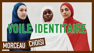 Miniature : Porter le voile pour RÉSISTER ? Ce qu’on OUBLIE de dire | Morceau choisi