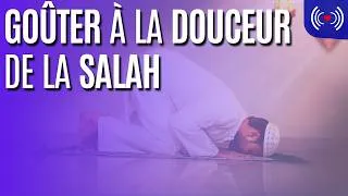 Miniature : GOÛTER À LA DOUCEUR DE LA SALAH