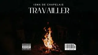 Miniature : ISMA DE CHAPELAIS OFFICIEL - TRAVAILLER (Clip Officiel) ✊🏾