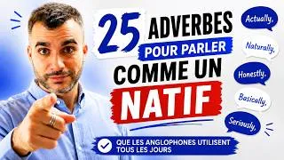 Miniature : Les 25 adverbes pour parler comme un natif
