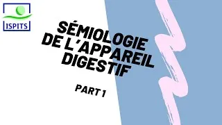 Miniature : sémiologie de l'appareil digestif part 1 _ISPITS S1