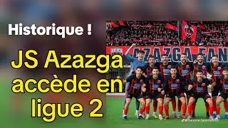Miniature : Historique ! JS Azazga accède en Ligue 2
