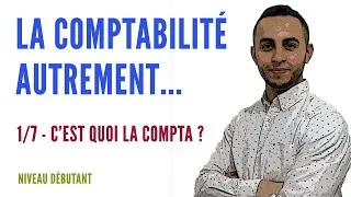 Miniature : 1/7- La comptabilité c'est quoi ?