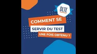 Miniature : Comment se servir du Test DLTE une fois obtenu ?