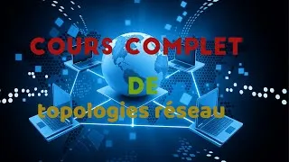 Miniature : cours complet de topologies réseau partie 1
