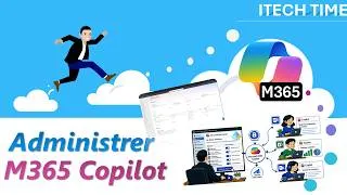 Miniature : Administrer Microsoft 365 Copilot de A à Z 🚀