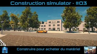 Miniature : Construction Simulator - Construire pour acheter du matériel | #3