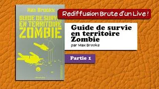 Miniature : 🔴📙🔊 Guide de Survie en Territoire Zombie  (Partie 1) / Livre Audio