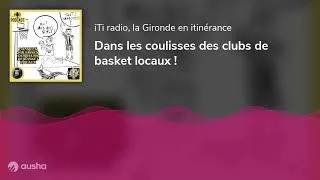 Miniature : Dans les coulisses des clubs de basket locaux !