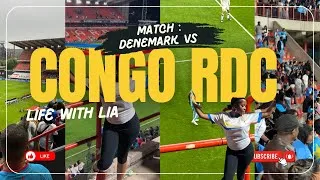 Miniature : LIFE WITH LIA | CONGO RDC 🇨🇩 VS DENMARK 🇩🇰 LIEGE EKOMI KINSHASA!! 