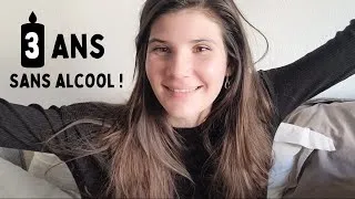 Miniature : Mes 3 ans sans alcool ! | Ce que j'ai gagné, ce que j'ai "perdu", ce qui m'a "déçue"...