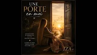 Miniature : Une porte en moi 💖© ~ IZA🐆ADW 𝄞 BO (Official) | hypersensible, s'isoler pour mieux se retrouver.