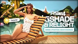 Miniature : Comment utiliser GShade et ReLight dans Les Sims 4 | Tutoriel SRWE & Machinima