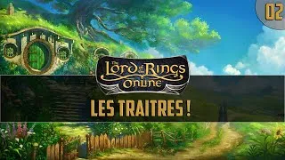 Miniature : [FR] Lord of the Rings Online | Les traîtres ! | #02