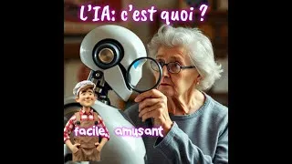 Miniature : L’Intelligence Artificielle expliquée à ma grand-mère (et elle a tout compris !)