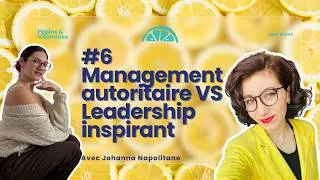 Miniature : #6 Leadership Inspirant vs Management Autoritaire : Quelle différence ? (+ conseils pratiques)