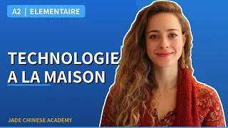 Miniature : 家庭科技 - Technologie à la maison | Chinois A2 🏠💻