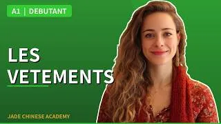 Miniature : 衣服 Les Vêtements en Chinois 👕 Niveau A1 Débutant