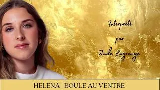Miniature : Boule Au Ventre  | Helena  (Cover by Jade Lagrange)