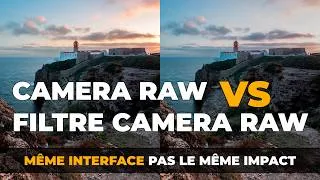 Miniature : CAMERA RAW VS FILTRE CAMERA RAW