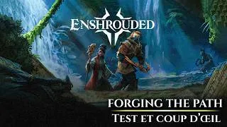 Miniature : Enshrouded : La MàJ "Forging The Path" est là ! Coup d'œil et présentation des nouveautés !