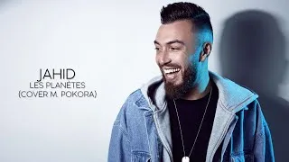 Miniature : JAHID - Les Planètes ( Cover M. Pokora)