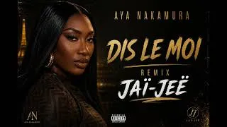 Miniature : Aya Nakamura - Dis-moi ft. Shenseea - Remix (JaïJeë )
