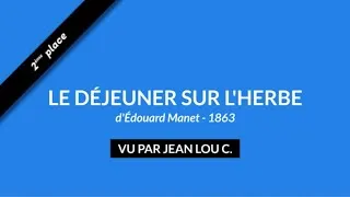Miniature : 2eme place - LE DEJEUNER SUR L'HERBE ET CNIE- vu par Jean Lou C.