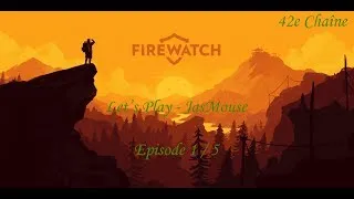 Miniature : Firewatch - LP Fr #01 par JasMouse