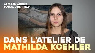Miniature : Dans l'atelier de l'artiste Mathilda Koehler - Jamais Assez Toujours Trop