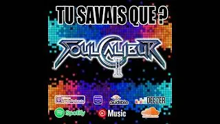 Miniature : Tu Savais Que ? Soul Calibur 2