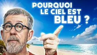 Miniature : Pourquoi le ciel est-il bleu ?
