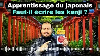 Miniature : Faut-il écrire les kanji et si oui pourquoi ? JN podcast 7