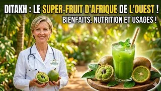 Miniature : Découvrez le Ditakh, le Fruit Africain qui Booste votre Santé !