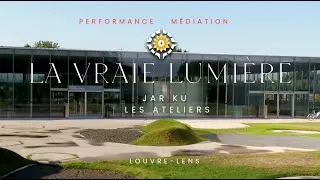 Miniature : LA VRAIE LUMIÈRE  - Jariku - Performance Médiation