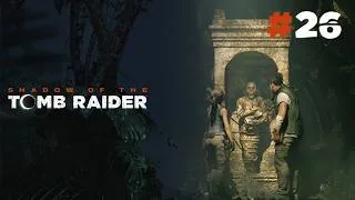 Miniature : Shadow of the Tomb Raider | EP 26 | ils nous ont baladé pour une boite ?!