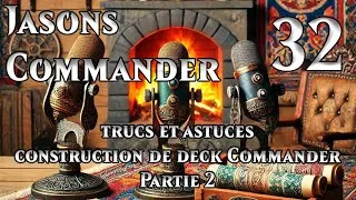 Miniature : Jasons #Commander épisode #32 trucs et Astuces pour faire un Deck Commander | #MagictheGathering