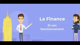 Miniature : Qu'est ce que la Finance et comment fonctionne-t-elle ?