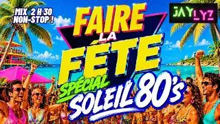 Miniature : ☀️🌴 LE MEILLEUR MIX POUR FAIRE LA FÊTE – SOLEIL 80's 🌴☀️🔥 2H30 NON-STOP des Plus Grands Tubes 80