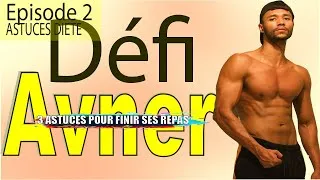 Miniature : PRISE DE MASSE : ASTUCES pour FINIR SES REPAS I Meuilleur physique natty défi AVNER