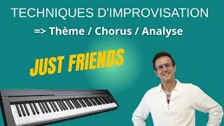 Miniature : TECHNIQUES D'IMPROVISATION / JUST FRIENDS / Thème + Chorus + Analyse.
