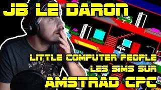 Miniature : Les SIMS sur AMSTRAD CPC - Little Computer People - JB le Daron